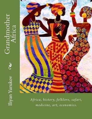 Grandmother Africa de Iliyan P. Yurukov