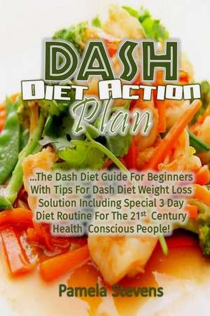 Dash Diet Action Plan de Pamela Stevens