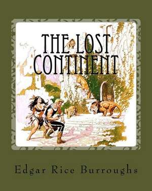 The Lost Continent de MR Edgar Rice Burroughs