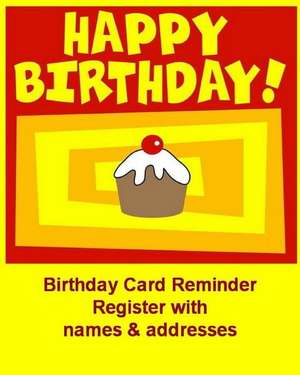 Birthday Card Reminder Register with Names & Addresses de Anthea Peries