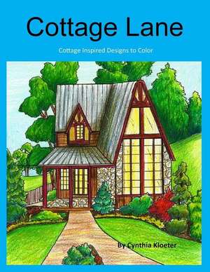 Cottage Lane de Cynthia Kloeter