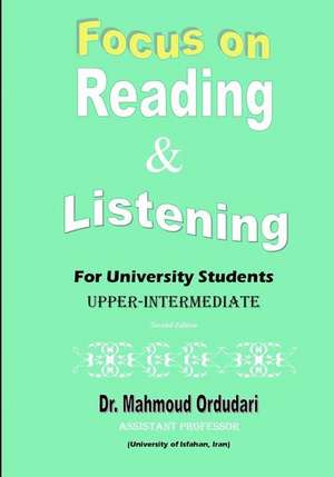 Focus on Reading & Listening de Dr Mahmoud Ordudari