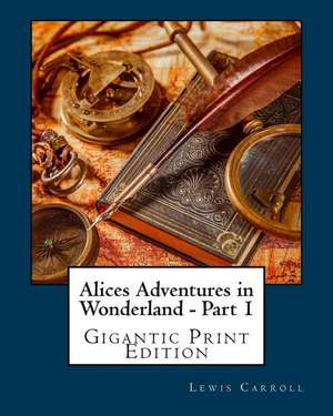 Alices Adventures in Wonderland - Part 1 de Lewis Carroll