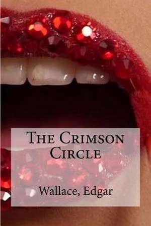 The Crimson Circle de Wallace Edgar