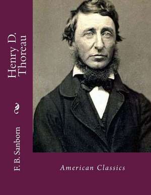 Henry D. Thoreau de F. B. Sanborn