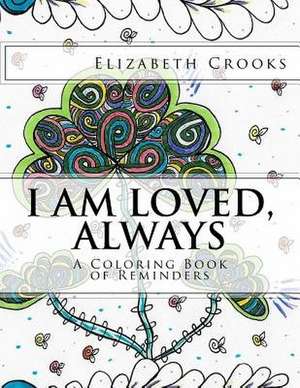 I Am Loved, Always de Elizabeth Crooks