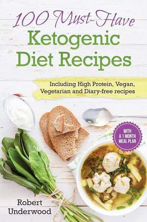 Ketogenic Low Carb Diet Cookbook de Robert Underwood