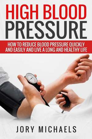 High Blood Pressure de Jory Michaels