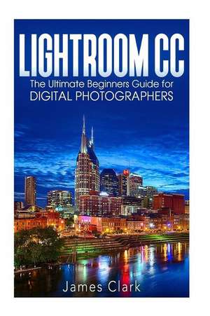 Lightroom CC de James Clark