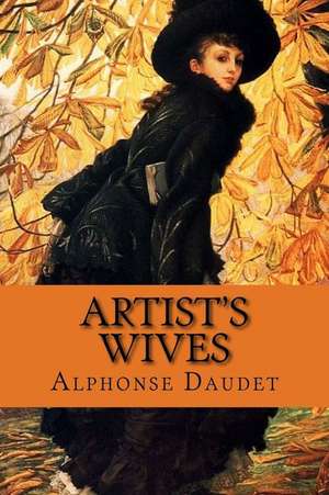 Artist's Wives de Alphonse Daudet