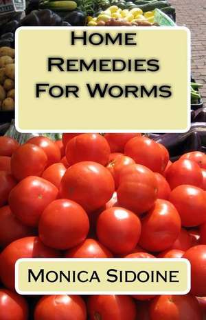 Home Remedies for Worms de Monica Sidoine