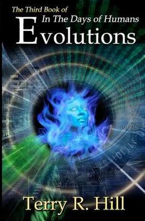 Evolutions de Terry R. Hill