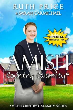 An Amish Country Calamity 4 de Ruth Price