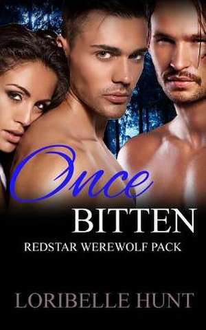Once Bitten de Loribelle Hunt