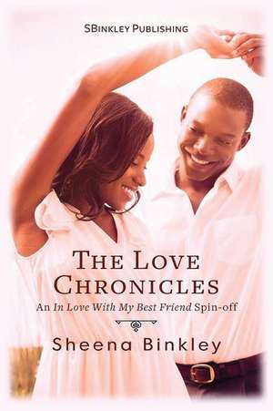 The Love Chronicles de Sheena Binkley