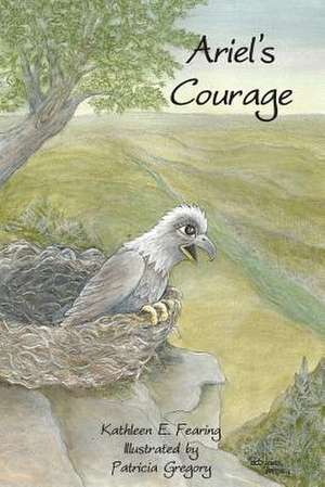 Ariel's Courage de Kathleen E. Fearing