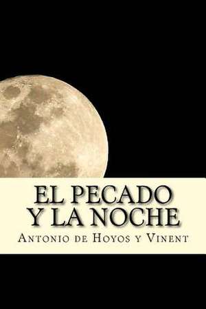 El Pecado y La Noche de Antonio De Hoyos Y. Vinent