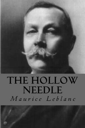 The Hollow Needle de Maurice LeBlanc