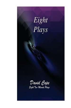 Eight Plays de David Cope