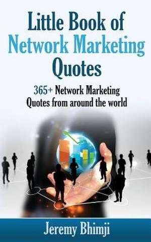 Little Book of Network Marketing Quotes de Jeremy Bhimji