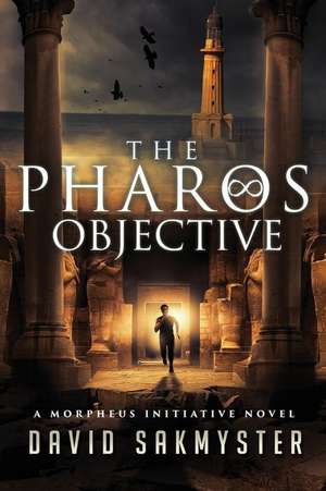 The Pharos Objective de David Sakmyster