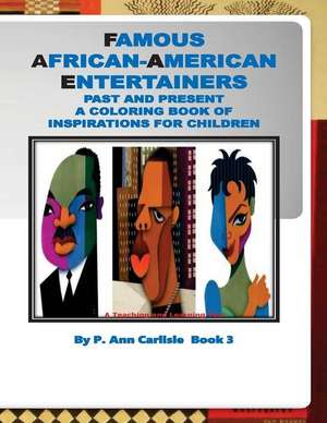 Famous African American Entertainers Past and Present de Patricia a. Carlisle