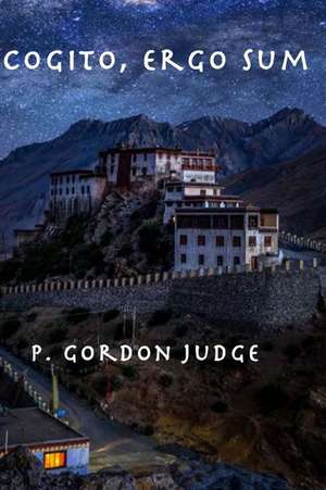 Cogito, Ergo Sum de P. Gordon Judge