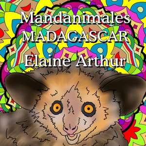 Mandanimales Madagascar de Elaine Arthur