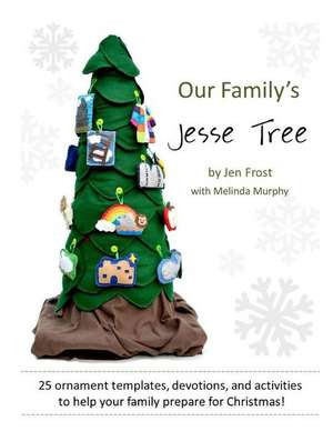 Our Family's Jesse Tree de Jen Frost