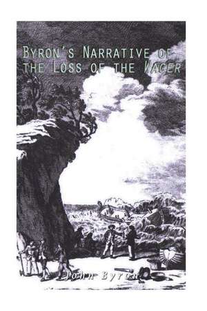 Byron's Narrative of the Loss of the Wager de John Byron