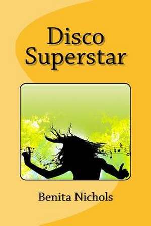 Disco Superstar de Benita Nichols