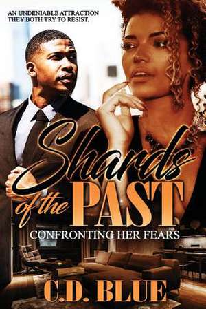 Shards of the Past de C. D. Blue