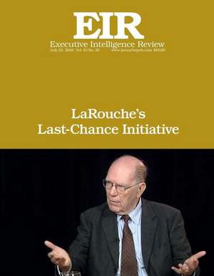 Larouche's Last-Chance Initiative de Lyndon H. Larouche Jr