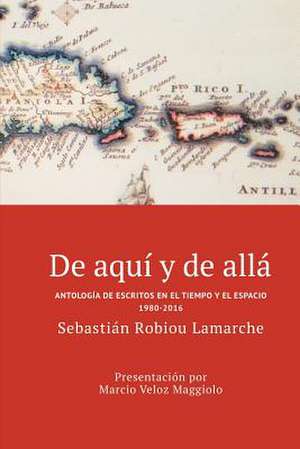 de Aqui y de Alla de Sebastian Robiou Lamarche