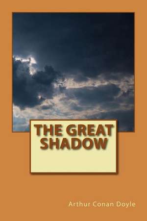 The Great Shadow de Arthur Conan Doyle