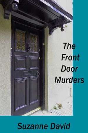 The Front Door Murders de Suzanne David