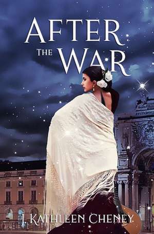 After the War de J. Kathleen Cheney