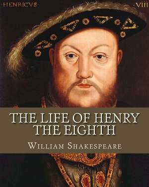 The Life of Henry the Eighth de Shakespeare, MR William