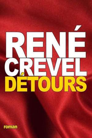 Detours de Rene Crevel