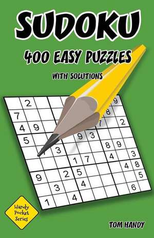 Sudoku 400 Easy Puzzles with Solutions de Tom Handy