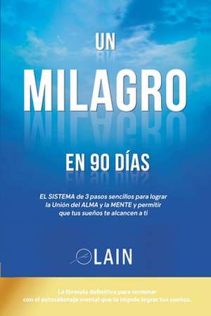 Un Milagro En 90 Dias de Lain Garcia