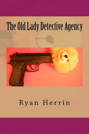 The Old Lady Detective Agency de Ryan Herrin