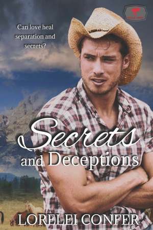 Secrets and Deceptions de Lorelei Confer