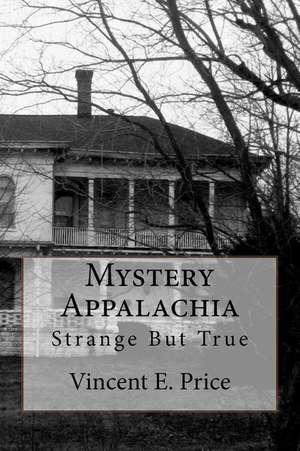 Mystery Appalachia de Vincent E. Price