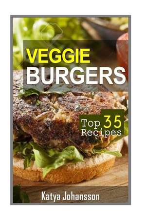 Veggie Burgers de Katya Johansson