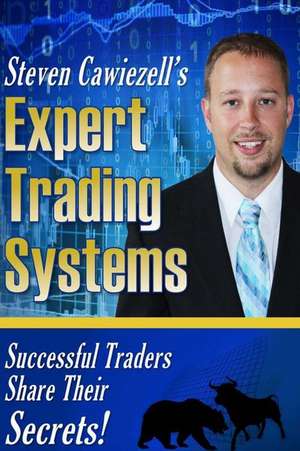 Expert Trading Systems de Steven Cawiezell