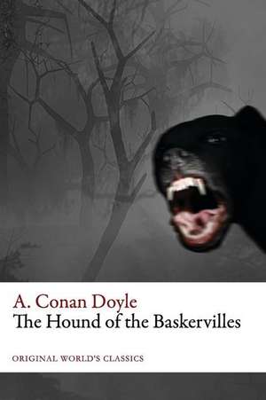 The Hound of the Baskervilles (Original World's Classics) de A. Conan Doyle