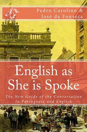 English as She Is Spoke de Pedro Carolino