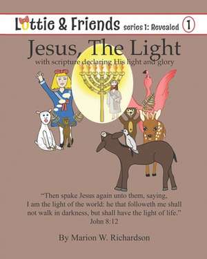 Jesus, the Light de Marion W. Richardson