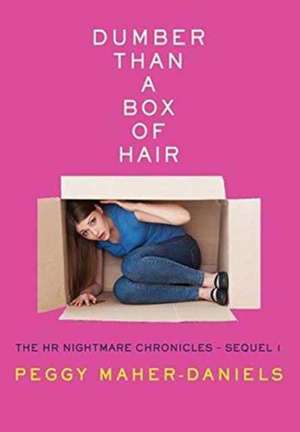 Dumber Than a Box of Hair de Peggy Maher-Daniels